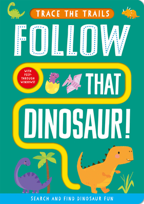 Follow That Dinosaur! - Taylor, Georgie