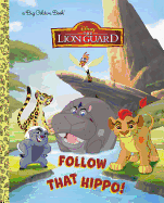 Follow That Hippo! (Disney Junior: The Lion Guard)