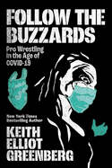 Follow the Buzzards: Pro Wrestling in the Age of Covid-19