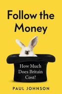 Follow the Money: 'Gripping and horrifying... witty and brilliant. Buy it' The Times