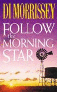 Follow the Morning Star