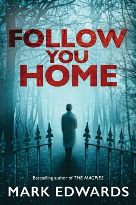 Follow You Home - Edwards, Mark, Dr.