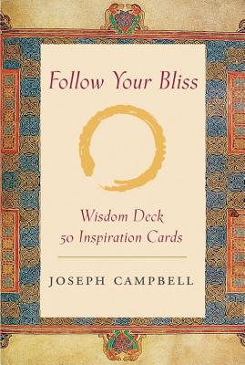 Follow Your Bliss: 50 Inspiration Cards - Campbell, Joseph