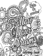 Follow Your Dreams Coloring Book: Coloring Inspirations