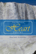 Follow Your Heart Poetry