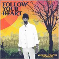 Follow Your Heart - Michael Franti & Spearhead
