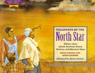 Followers of the North Star: Rhymes about African-American Heroes, Heroines, and Historical Time