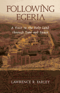 Following Egeria: A Modern Pilgrim in the Holy Land