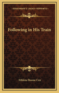 Following in His Train