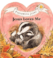 Following Jesus Board Books: Jesus Loves Me