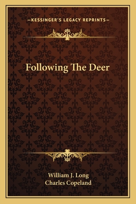 Following The Deer - Long, William J