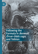 Following the Formula in Beowulf, ?rvar-Odds Saga, and Tolkien
