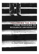 Following the Path from Teaching to Research University: Increasing Knowledge Productivity