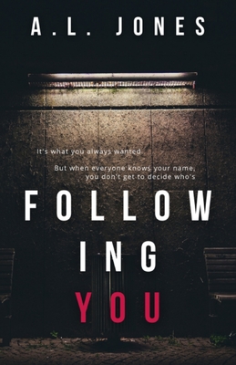 Following You: A Dark Contemporary Thriller - Jones, A L