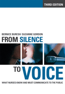 Fom Silence to Voice: What Nurses Know and Must Communicate to the Public