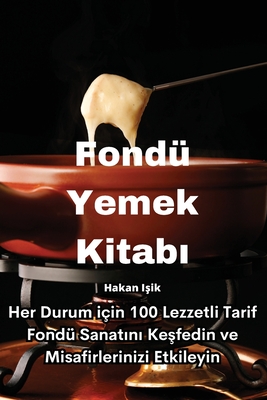 Fond? Yemek Kitab1 - Hakan I_ik