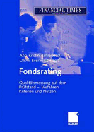 Fondsrating: Qualitatsmessung Auf Dem Prufstand Verfahren, Kriterien Und Nutzen