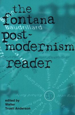 Fontana Postmodernism Reader - Anderson, Walter Truett (Editor)