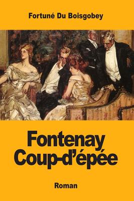 Fontenay Coup-D'Epee - Du Boisgobey, Fortune