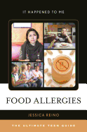 Food Allergies: The Ultimate Teen Guide