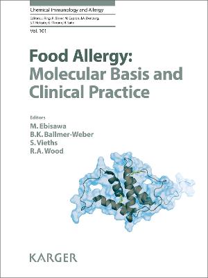 Food Allergy: Molecular Basis and Clinical Practice - Ebisawa, M. (Editor), and Ballmer-Weber, B.K. (Editor), and Vieths, S. (Editor)