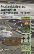 Food and Agricultural Wastewater Utilization and Treatment