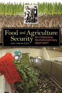 Food and Agriculture Security: An Historical, Multidisciplinary Approach