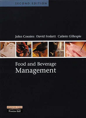 Food and Beverage Management - Cousins, John, and Foskett, David, and Gillespie, Cailein