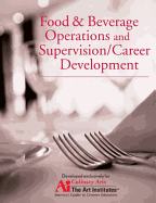 Food and Beverage Operations and Supervision / Career Development for the Art Institutes - Lastthe Art Institutes