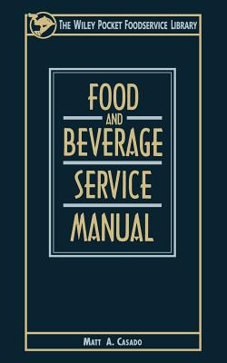 Food and Beverage Service Manual - Casado, Matt A