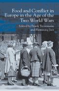 Food and Conflict in Europe in the Age of the Two World Wars