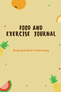 Food And Exercise Journal: Body And Soul In Harmony