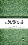 Food and Feast in Modern Outlaw Tales