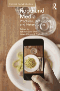 Food and Media: Practices, Distinctions and Heterotopias