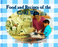 Food and Recipes of the Civil War