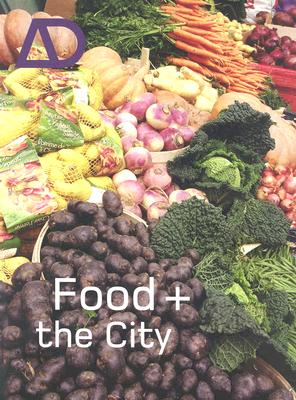 Food and the City - Franck, Karen A, Professor (Editor)