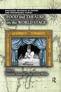 Food and Theatre on the World Stage