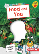 Food and You: An Alien's Guide