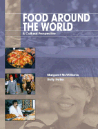 Food Around the World: A Cultural Perspective - Heller, Holly, and McWilliams, Margaret