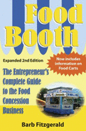 Food Booth: The Entrepreneur's Complete Guide to the Food Concession Business