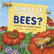 Food Chain Reactions What If There Were No Bees? a Book About the Grassland Ecosystem