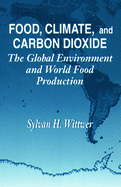 Food, Climate, and Carbon Dioxide: The Global Environment and World Food Production