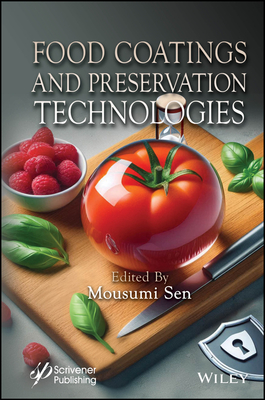 Food Coatings and Preservation Technologies - Sen, Mousumi (Editor)