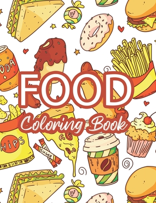 Food Coloring Book: Food Coloring And Activity Adventure Book For Children, Illustrations Of Food To Color With Trace Activities - Fox, Jean