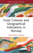 Food Cultures and Geographical Indications in Norway