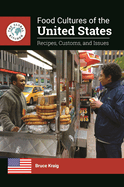 Food Cultures of the United States: Recipes, Customs, and Issues