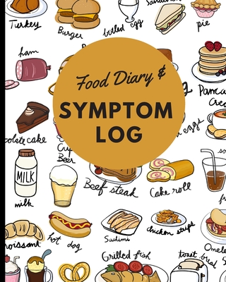 Food Diary And Symptom Log: Daily Food Intake Journal - Food Symptom Tracker - Daily Food Diary For Allergy And Intolerance Tracking. - Journal, Lilly's