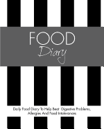 Food Diary: Daily Food Diary to Help Beat Digestive Problems, Allergies and Food Intolerances