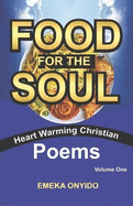 Food For The Soul: Heart Warming Christian Poems