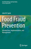Food Fraud Prevention: Introduction, Implementation, and Management